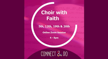 Connect and Do Choir with Faith March 2024 Artboard 3