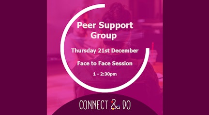 Connect and Do Peer Support group face to face December Artboard 3