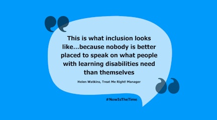 Image shows quote from article on a blue background "this is what Inclusion looks like...because nobody is better placed to speak on what people with learning disabilities need than themselves" "